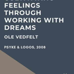 Artikel: Cultivating feelings through working with dreams af Ole Vedfelt