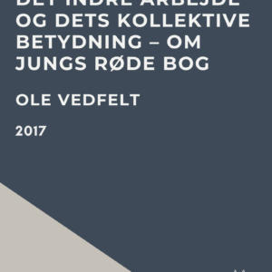 Artikel: Det indre arbejde og dets kollektive betydning - om Jungs røde bog af Ole Vedfelt