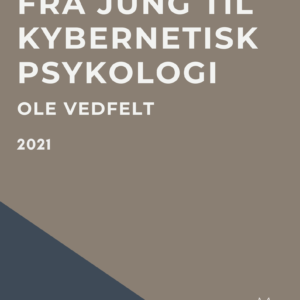 Artikel: Fra Jung til kybernetisk psykologi af Ole Vedfelt