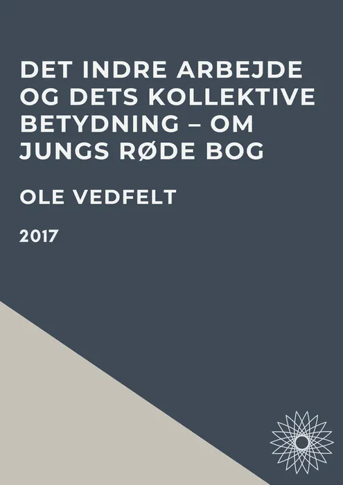 Omslag: Det indre arbejde og dets kollektive betydning – om Jungs røde bog