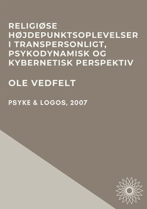 Omslag: Religiøse højdepunktsoplevelser i transpersonligt, psykodynamisk og kybernetisk perspektiv